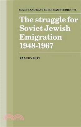 The Struggle for Soviet Jewish Emigration 1948-1967