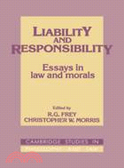 Liability and Responsibility：Essays in Law and Morals