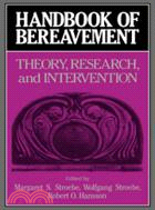 Handbook of Bereavement：Theory, Research, and Intervention