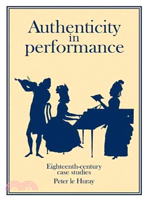 Authenticity in Performance ― Eighteenth-century Case Studies