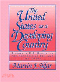 The United States as a Developing Country：Studies in U.S. History in the Progressive Era and the 1920s