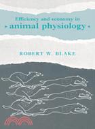 Efficiency and Economy in Animal Physiology