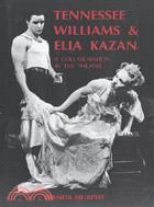 Tennessee Williams and Elia Kazan：A Collaboration in the Theatre