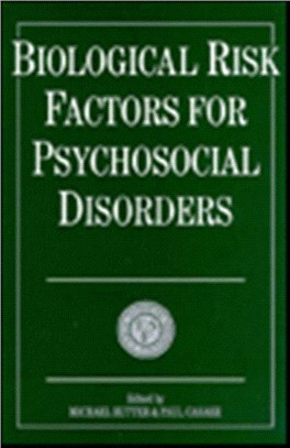 Biological Risk Factors for Psychosocial Disorders