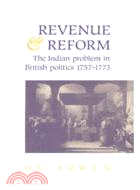 Revenue and Reform：The Indian Problem in British Politics 1757–1773