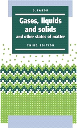 Gases, Liquids and Solids：And Other States of Matter