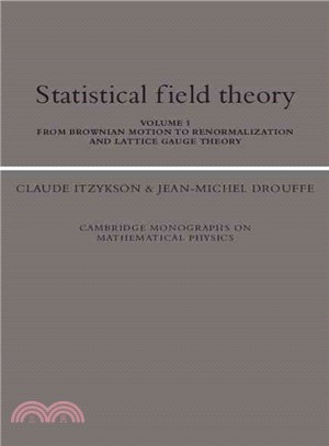 Statistical Field Theory ─ From Brownian Motion to Renormalization and Lattice Gauge Theory