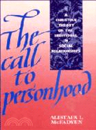 The Call to Personhood：A Christian Theory of the Individual in Social Relationships