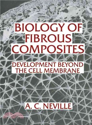 Biology of Fibrous Composites：Development beyond the Cell Membrane