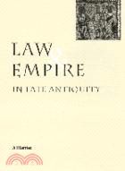 Law and Empire in Late Antiquity