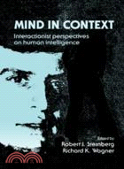 Mind in Context：Interactionist Perspectives on Human Intelligence