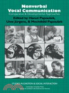 Nonverbal Vocal Communication：Comparative and Developmental Approaches