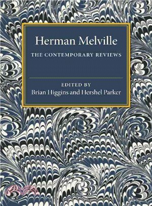 Herman Melville：The Contemporary Reviews