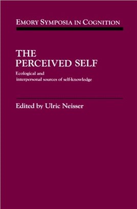The Perceived Self: Ecological and Interpersonal Sources of Self-Knowledge