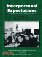 Interpersonal Expectations：Theory, Research and Applications