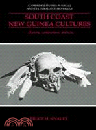 South Coast New Guinea Cultures：History, Comparison, Dialectic