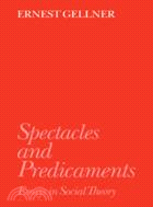 Spectacles and Predicaments：Essays in Social Theory
