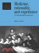 Medicine, Rationality, and Experience: An Anthropological Perspective