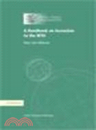 A Handbook on Accession to the WTO:A WTO Secretariat Publication