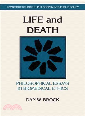 Life and Death：Philosophical Essays in Biomedical Ethics