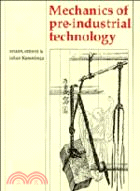 Mechanics of Pre-industrial Technology：An Introduction to the Mechanics of Ancient and Traditional Material Culture