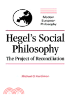 Hegel's Social Philosophy：The Project of Reconciliation