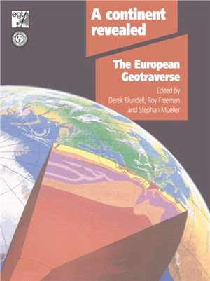 A Continent Revealed：The European Geotraverse, Structure and Dynamic Evolution