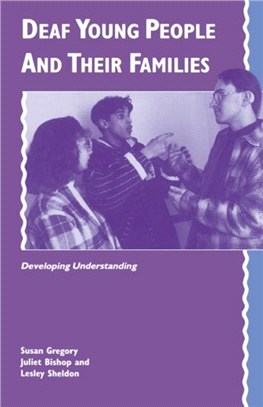 Deaf Young People and their Families：Developing Understanding