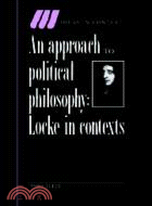 An Approach to Political Philosophy：Locke in Contexts