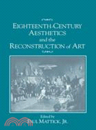 Eighteenth-Century Aesthetics and the Reconstruction of Art
