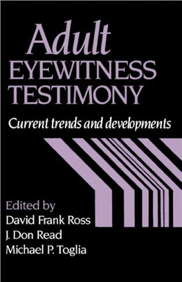 Adult Eyewitness Testimony―Current Trends and Developments