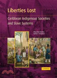 Liberties Lost ─ Caribbean Indigenous Societies and Slave Systems
