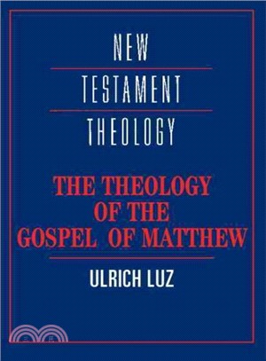 The Theology of the Gospel of Matthew