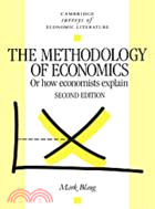 The Methodology of Economics：Or, How Economists Explain