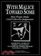 With Malice toward Some：How People Make Civil Liberties Judgments
