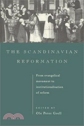 The Scandinavian Reformation ― From Evangelical Movement to Institutionalization of Reform