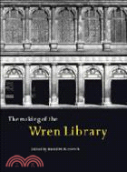 The Making of the Wren Library：Trinity College, Cambridge