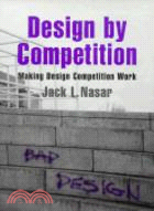 Design by Competition：Making Design Competition Work