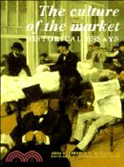 The Culture of the Market：Historical Essays