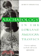 Archaeology in the Lowland American Tropics：Current Analytical Methods and Applications