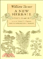 William Turner: A New Herball：Parts II and III：VOLUME2