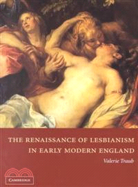 The Renaissance of Lesbianism in Early Modern England