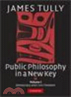 Public Philosophy in a New Key(Volume 1, Democracy and Civic Freedom)