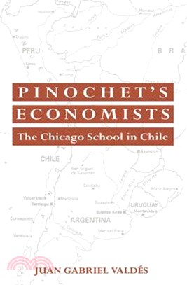 Pinochet's Economists ― The Chicago School in Chile