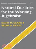 Natural Dualities for the Working Algebraist