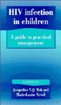 HIV Infection in Children：A Guide to Practical Management