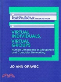 Virtual Individuals, Virtual Groups：Human Dimensions of Groupware and Computer Networking