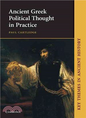 Ancient Greek Political Thought in Practice