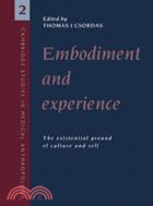 Embodiment and Experience：The Existential Ground of Culture and Self