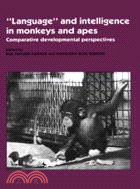 'Language' and Intelligence in Monkeys and Apes：Comparative Developmental Perspectives